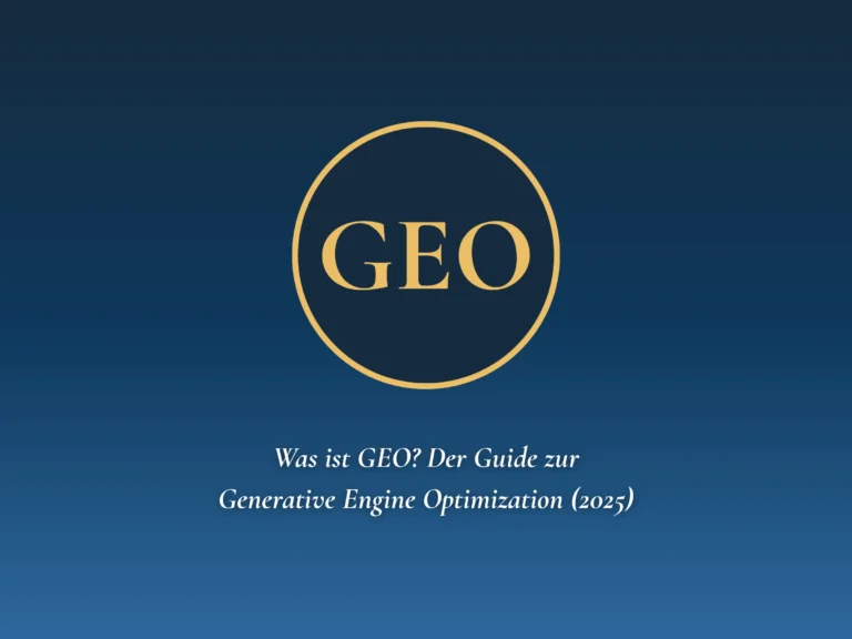 Was ist GEO? Der Guide zur Generative Engine Optimization (2025)